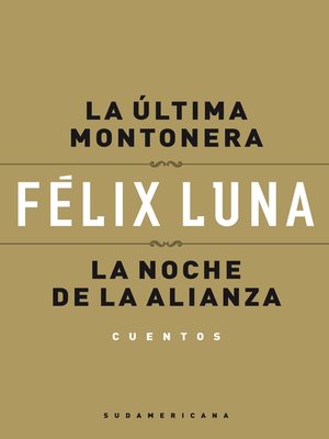 cover image of La última montonera--La noche de la alianza (Cuentos)